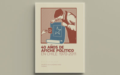 Libro catálogo: 40 años del afiche político en Chile 1970-2011